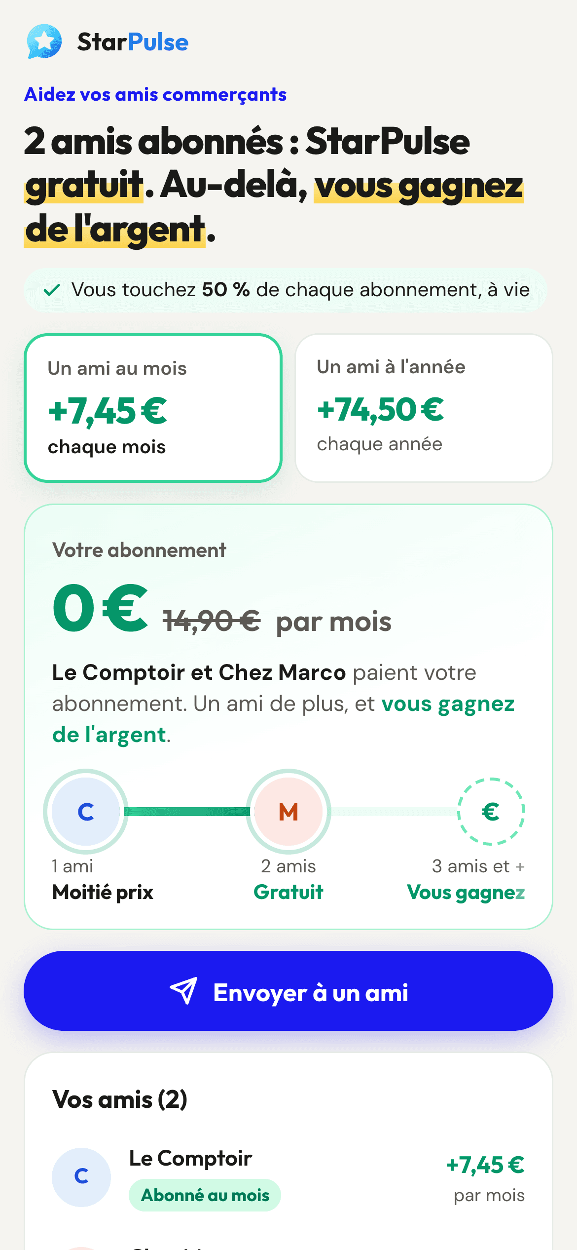 Avec 2 amis abonnés : votre abonnement passe à 0 €.